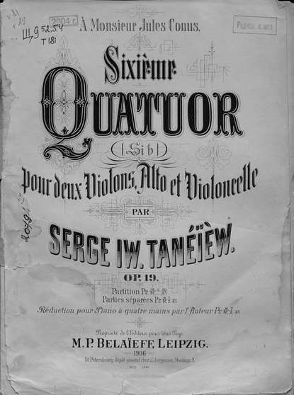 Sixieme Quatuor (Sib.) pour 2 Violons, Alto et Violoncelle par Serge Taneieew - ноты